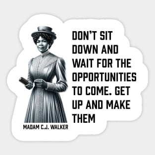 Madam C.J. Walker - Don’t for opportunities Sticker